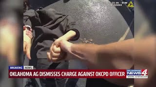 Oklahoma AG dismisses charge against OKCPD officer