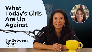 Raising Confident Girls: What Today's Girls Are Up Against
