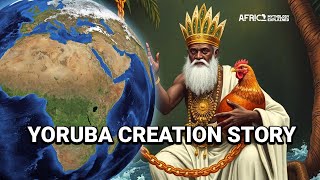 How Oduduwa became the Divine king of Ife | Yoruba creation story