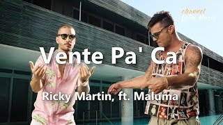 Vente pa' ca (Lyrics / Letra) - Ricky Martin, ft. Maluma. Channel Latin Music