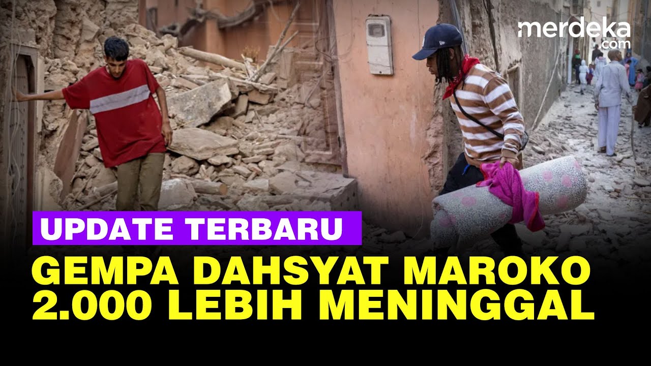 Fakta Ngeri Gempa M 6,9 Terbesar Sepanjang Sejarah Maroko, 2.000 Orang ...