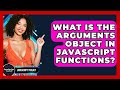 What Is The Arguments Object In JavaScript Functions? - JavaScript Toolkit