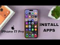 How To Install Apps On iPhone 17 Pro