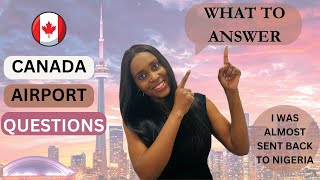 IMMIGRATION QUESTIONS AT AIRPORT CANADA 🇨🇦 | Documents you need to have.