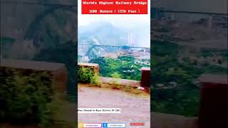 World's Highest Railway Bridge Over River Chenab In Reasi District Of Jammu And Kashmir