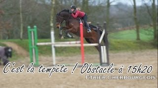 C'EST LA TEMPETE - Obstacle à 15h20 - Etrier Cherbourgeois