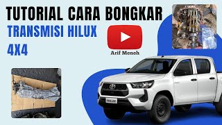 Tutorial Bongkar Transmisi Hilux 4x4 ala @Arifmeneh Part 1 Pembongkaran