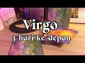 Virgo ♍️🌻 3 Hari Ke Depan