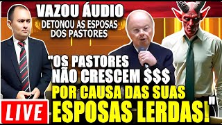 VAZOU ÁUDIO | QUER SER ESPOSA DE PASTOR? OUÇA COMO MACEDO TRATA AS ESPOSAS DOS MAUS FUNCIONÁRIOS!