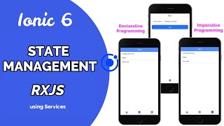 Ionic Angular State Management using RXJS - Imperative & Declarative programming (using Service)