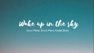 Vietsub  Wake Up In The Sky - Gucci Mane Bruno Mars Kodak Black  Lyrics Video