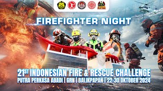 Firefighter Night, 21st IFRC 2024, Garuda Rescue Nusantara