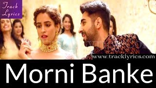 Morni Banke Song Lyrics Guru Randhawa Neha Kakkar Badhaai Ho Ayushmann