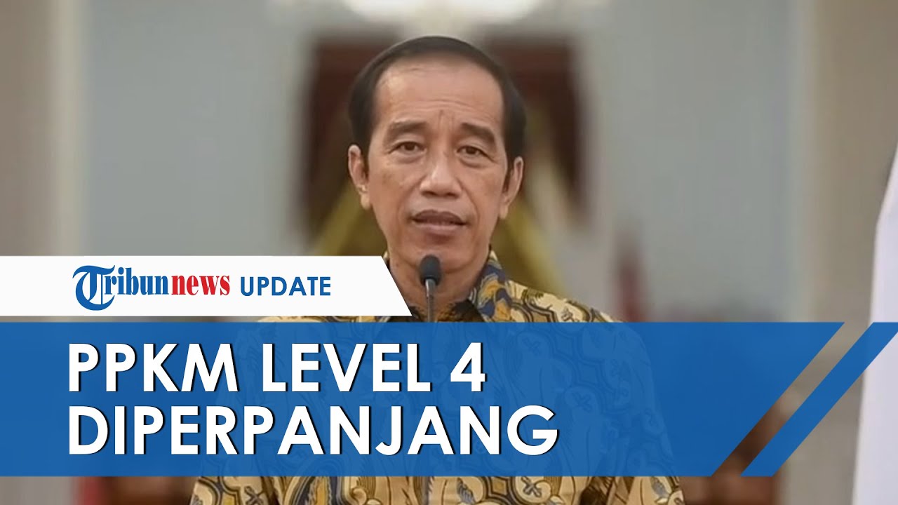 Jokowi Umumkan PPKM Level 4 Diperpanjang Hingga 2 Agustus, Sejumlah ...