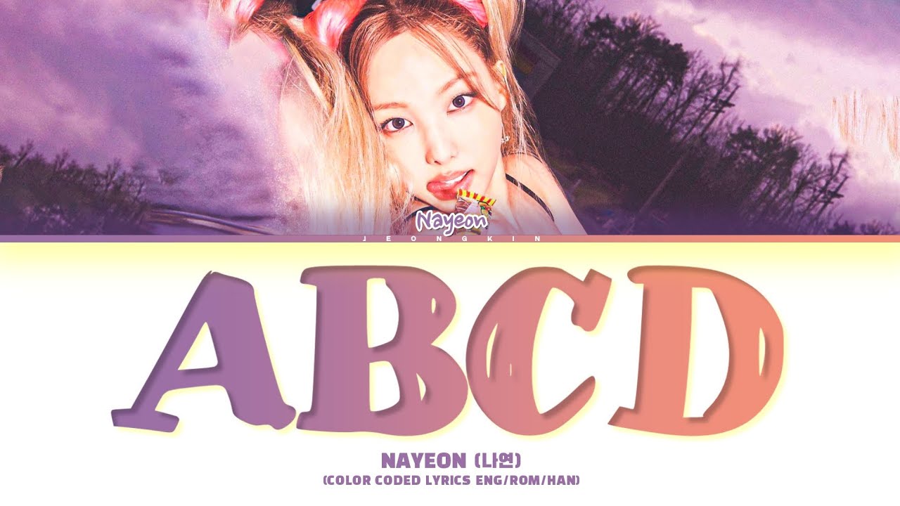 Nayeon Abcd Lyrics Color Coded Lyrics Youtube