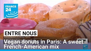 Vegan donuts in Paris: A sweet French-American mix • FRANCE 24 English