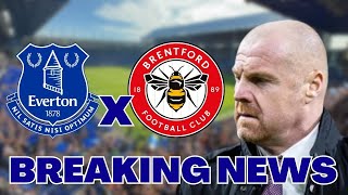 💣💥NEWS TOFFEES TODAY -  PREVIEW EVERTON VS BRENTFORD