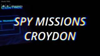 Si5 Spy Missions Croydon