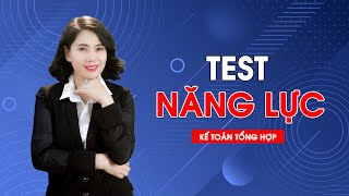 Test lại năng lực kế toán của học viên sau mỗi loại hình| Cô Quỳnh kế toán