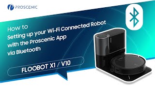 App Connection Using Bluetooth and 2.4G Wi-Fi | Floobot X1 \u0026 V10