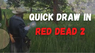 How to quick draw in Red Dead Redemption 2