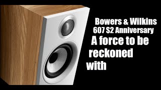 FIRST REVIEW: Bowers \u0026 Wilkins 607 S2 Anniversary Edition Speakers