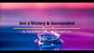 Elevation Worship & Brandon Lake  - See a victory & Surrounded