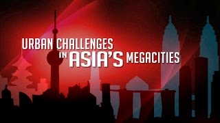 Urban Challenges In Asia’s Megacities | Perspectives | Channel NewsAsia