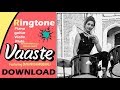 vaaste song ringtone 2019 dhvani bhanushali nikhil d’souza - vaste ringtone download || ady music ||
