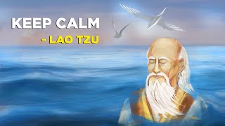 How To Stay Calm - Lao Tzu (Taoism)