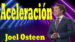 Aceleración   Joel Osteen 2024