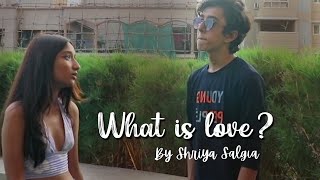 What Is Love - A Journey to Discover What Love Really Is.