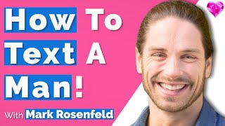 Connect With A Man (By Text)!  Mark Rosenfeld
