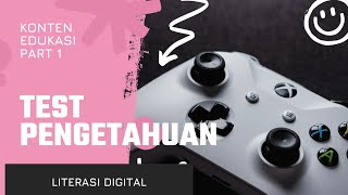 Test Pengetahuan, Terkait Literasi Digital. Berani Cobak ngak???