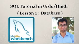 SQL Tutorial in Urdu/Hindi : Lesson # 1 : Database