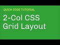 Quick Code Tutorial / 2-Col Grid Layout