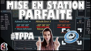 TUTO NINA : avoir une MISE EN STATION PARFAITE avec le THREE POINT POLAR ALIGNMENT !