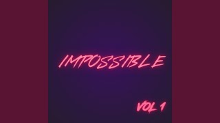 Impossible Is Not In My Dictionary
