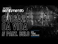 08. Coisas da Vida part. Belo (DVD Liberdade Oficial) | Nosso Sentimento