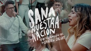 Generación 12 X Daniel Calveti - Sana Nuestra Nación (Ft.Stefy Espinosa, Johan Manjarres)