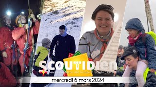 Scoutidien l'actu - #090 mercredi 06 mars 2024