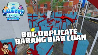 CARA BUG DUPLIKAT BARANG APAPUN DAN JUAL BIAR CEPAT KAYA DI GAME LAUNDRY STORE SIMULATOR