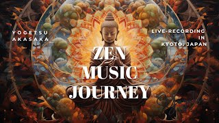 Zen Music Journey [Live Recording in Kyoto, Japan] (meditation/healing/432hz/handpan/ecstatic dance)