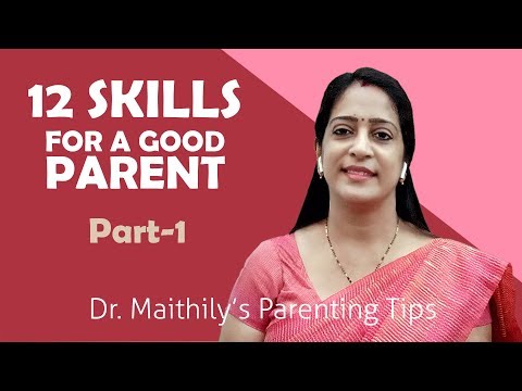 12 skills to be a good parent (1) Parenting tips and advice Dr Maithily