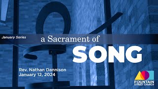 *A Sacrament of Song* - Music and Theology at Fountain Street