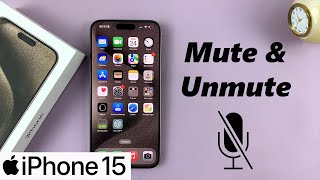 How To Mute / Unmute iPhone 15 \u0026 iPhone 15 Pro