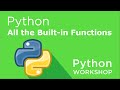 Python Workshop - All The Built In Functions