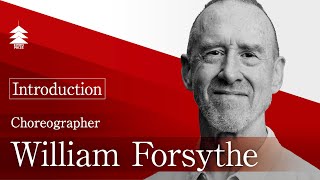 Kyoto Prize Laureate Introduction: William Forsythe