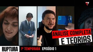 RUPTURA EP 1 - ANÁLISE COMPLETA COM DETALHES, TEORIAS E CURIOSIDADES