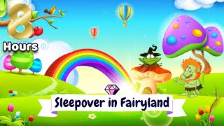 Sleep Story for Kids | 8 HOURS SLEEPOVER IN FAIRYLAND | Sleep Meditation for Children